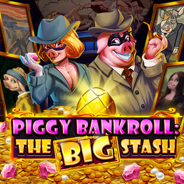 Piggy Bankroll: The Big Stash